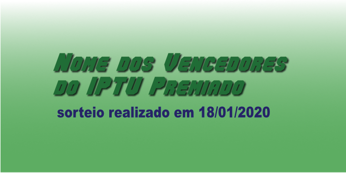 Nome dos Vencedores do IPTU Premiado.