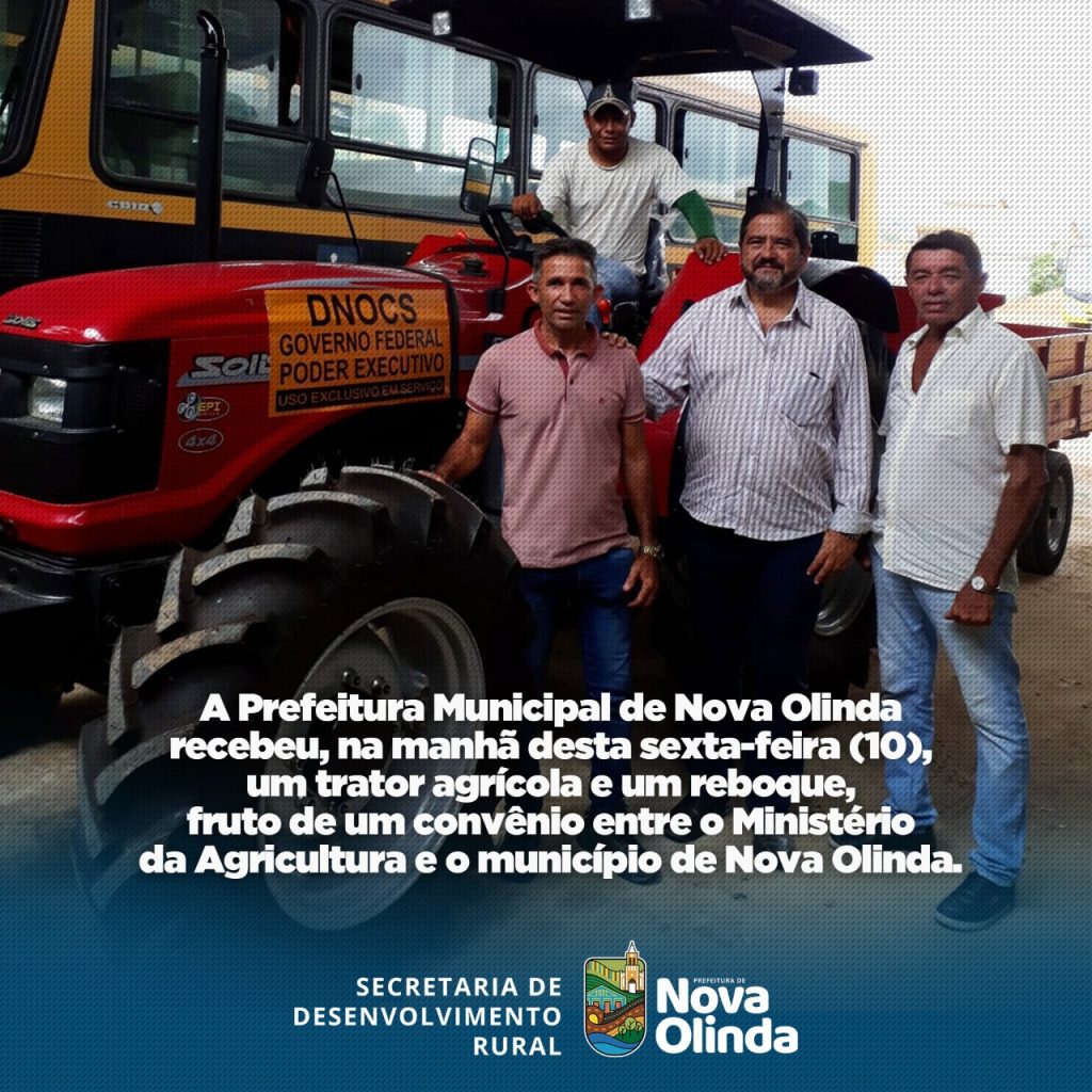 [Agricultura]A Prefeitura Municipal de Nova Olinda recebeu, na manhã desta sexta-feira (10), um trator agrícola