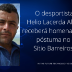 Desportista Hélio Lacerda Alves receberá homenagem póstuma no sítio Barreiros